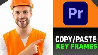 How to Copy and Paste Keyframes From One Clip to Another in Premiere Full 2024 Guide