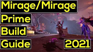 Mirage/Mirage Prime Build Guide 2021