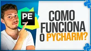 PyCharm - Configurações e Como Funciona