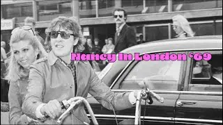 Nancy Sinatra - Nancy In London ‘69 Mini-Documentary