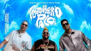 Jacob Forever x El Chacal x Marvin Freddy - El Verdadero Palo (Video Oficial)