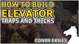 How to build ELEVATOR Traps and Tricks | CONAN EXILES
