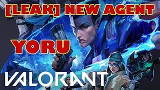 [LEAK] Valorant ACT 4 NEW AGENT YORU - ALL ABILITIES EXPLAINED