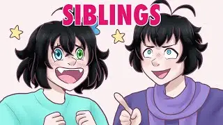 SIBLINGS ! (animatic//meme)