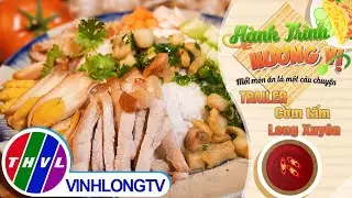 [Trailer] Hành trình hương vị - Tập 170: Cơm tấm Long Xuyên