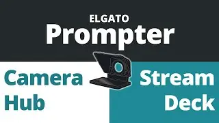 Elgato Prompter + Camera Hub + Stream Deck: The Livestreaming Trinity