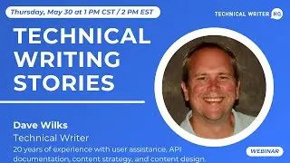 Technical Writing Stories: Dave Wilks