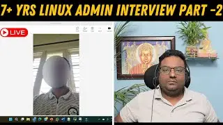 7+ Years Linux Administrator Mock Interview on Realtime Scenario based Interview Questions Part-2 🔥