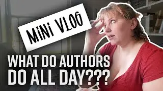 ARE ALL AUTHORS THIS LAZY? Day in the Life of a Full-Time Author