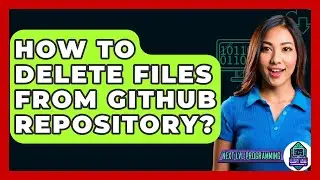 How To Delete Files From GitHub Repository? - Next LVL Programming