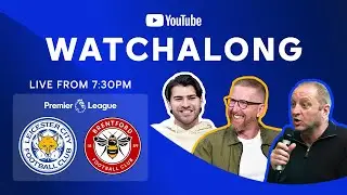 WATCHALONG LIVE! Leicester City vs. Brentford | Premier League