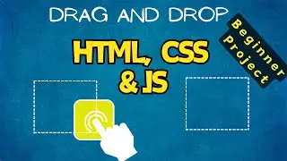 Javascript Beginner Project | Drag and Drop Feature Using Plain HTML, CSS and JavaScript