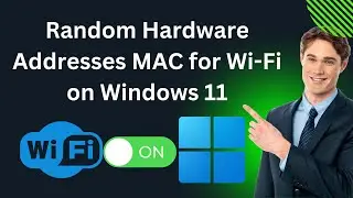 How to Enable Random Hardware Addresses MAC for Wi Fi on Windows 11 | GearUpWindows Tutorial