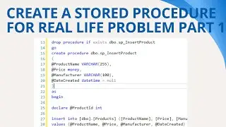 73 Create a stored procedure for real life problem part 1 in sql server