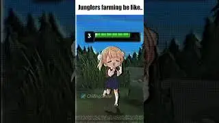 Junglers farming be like...