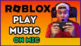 How to Play Music Through Your Mic on Roblox | Quick 2024 Guide