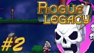 Лололоша в Rogue Legacy #2 (Самое лучшее начало!)