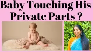 Baby Touching His Private Parts ??