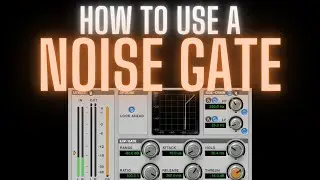 How To Use a NOISE GATE | What Is A Noise Gate | What Does It Do?!