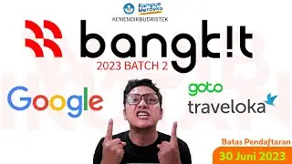 Program Magang Keren, Gratis, Sertifikat, Siap Kerja : Bangkit 2023 Batch 2