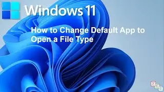 How to Change Default App to Open a File Type in Windows 11