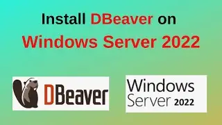 How to download and install DBeaver on Windows Server 2022|install DBeaver on Windows | 2024 Updated