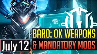 Warframe | BARO KI'TEER: OK Weapons & Mandatory Mods - July 12th