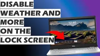 Disable weather and more on the lock screen in Windows