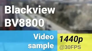 1440p 30fps (main camera) - Blackview BV8800 video sample