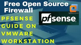 Pfsense FREE open source firewall installation and getting started guide on VMWare Workstation