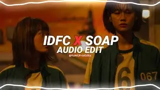 idfc x soap - blackbear x melanie martinez [edit audio]