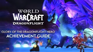 Glory of the Dragonflight Hero Achievement Guide | Dragonflight