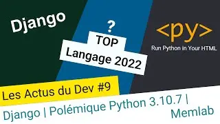 Update Django | Polémique Python | Pyscript | Memlab | Top langage ...