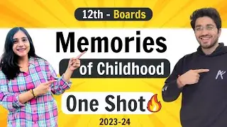 Memories of Childhood - Class 12 English | NCERT for Boards