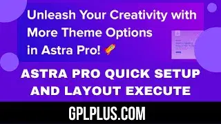 Astra Pro & Astra Theme installation | Sample Custom Pro Layout Setup with Elementor Page Builder