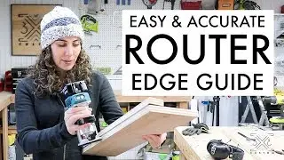 Easy and Accurate Router Edge Guide // Woodworking Jig // Great for Dados and Grooves