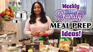 EASY WEEKLY MEAL PREP IDEAS! How To Meal Prep For A Family Of 4