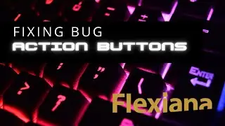 Fixing Action Buttons Bug