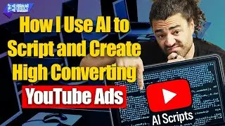 How I Use AI To Script And Create High Converting YouTube Ads