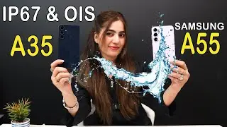 Samsung A35 & A55 First Impressions! Water Test,Camera Test,Drop Test