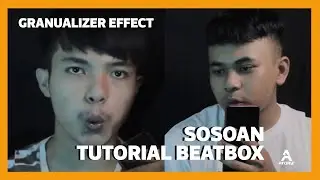 Tutorial Beatbox Pemula Setelah BTK - Granualizer - effect favoritnya Gazelle Cross