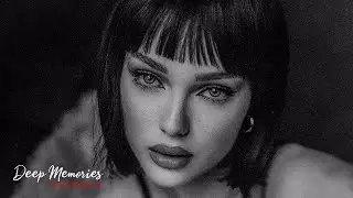 Deep House Mix 2024 | Deep House, Vocal House, Nu Disco, Chillout by Deep Memories #53