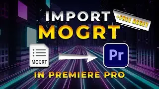 How To Import Mogrt Files Into Premiere Pro 2024 #premierepro #adobe