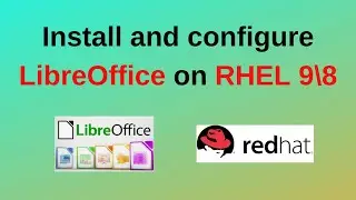 How to install libreoffice on RHEL 9/8 | How to install LibreOffice 24 on Linux | 2024 update