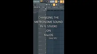 TUTORIAL: Changing the metronome sound in FL Studio on a MacOS