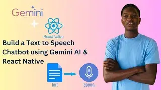 Build a Text-to-Speech Chatbot with Gemini AI and React Native🚀