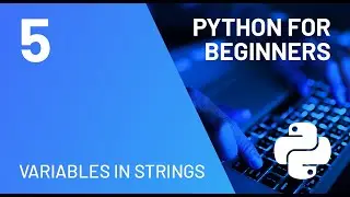 Variables in Strings - Python for Absolute Beginners