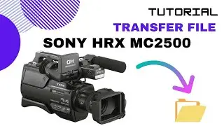 How to copy camera files Sony HXR MC2500 | how to transfer files from Sony HXR MC2500 camera