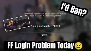 Server is busy...Please wait for a while | Free Fire Login Problem  | Your queue number: 20000