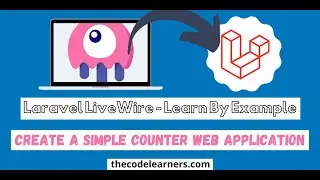 Laravel LiveWire | Create a Simple Counter Web Application